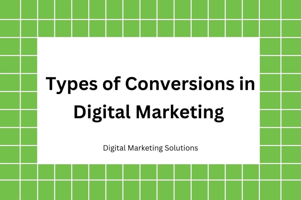 Types of Conversions in Digital Marketing