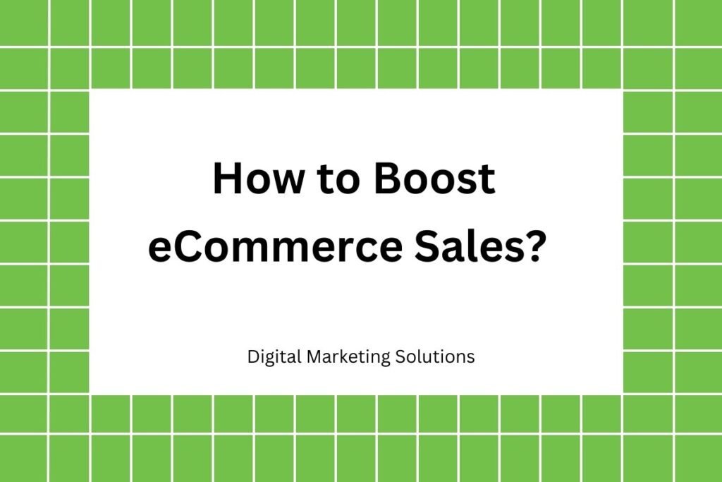 How to Boost eCommerce Sales