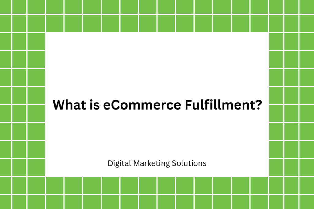 What is eCommerce Fulfillment