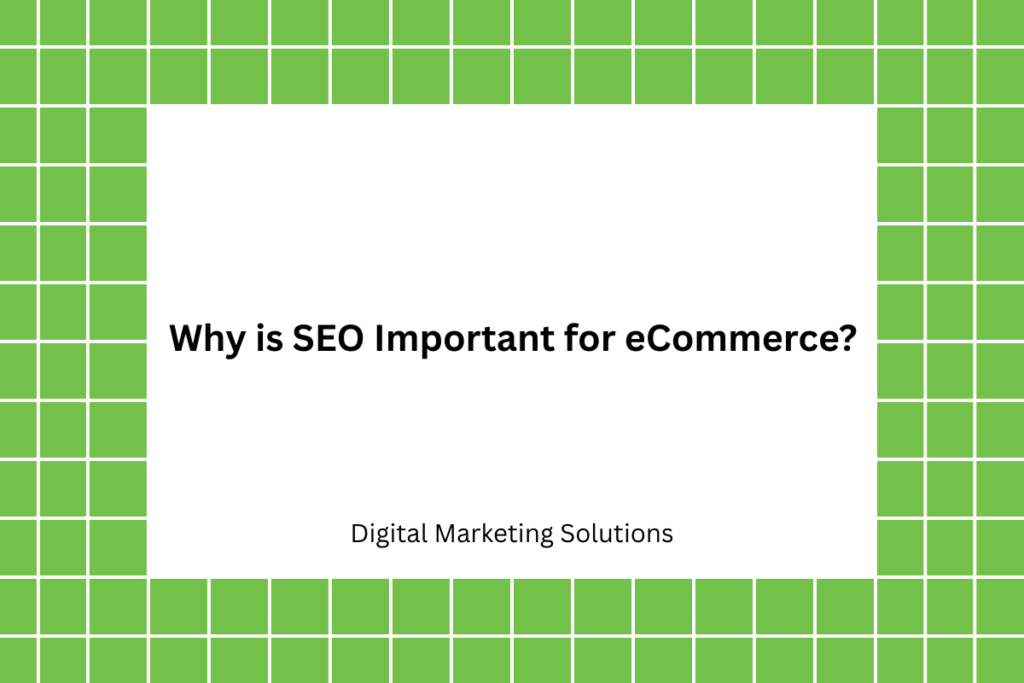 Why is SEO Important for eCommerce​