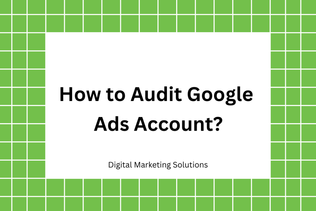 How to Audit Google Ads Account
