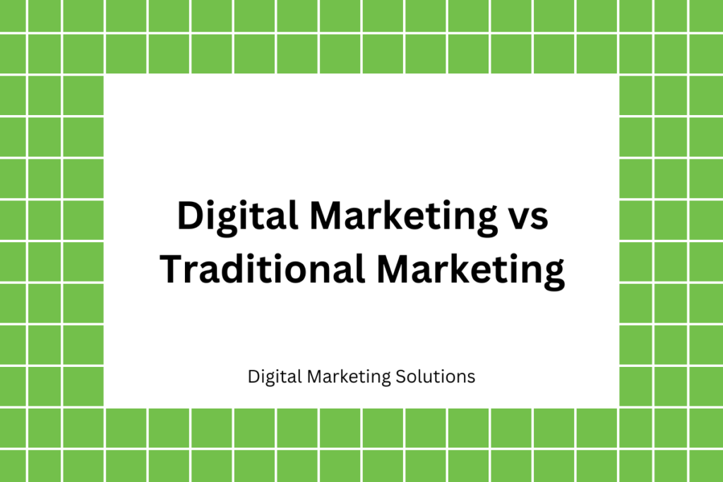 Digital Marketing vs Traditional Marketing