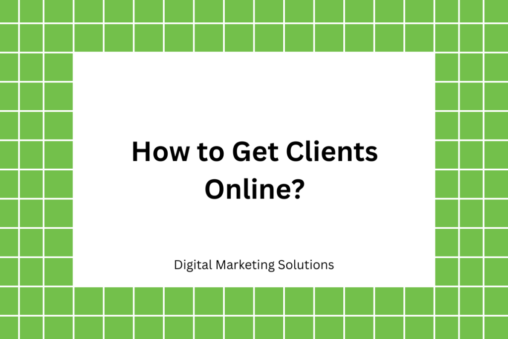 How to Get Clients Online