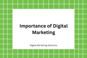 Importance of Digital Marketing