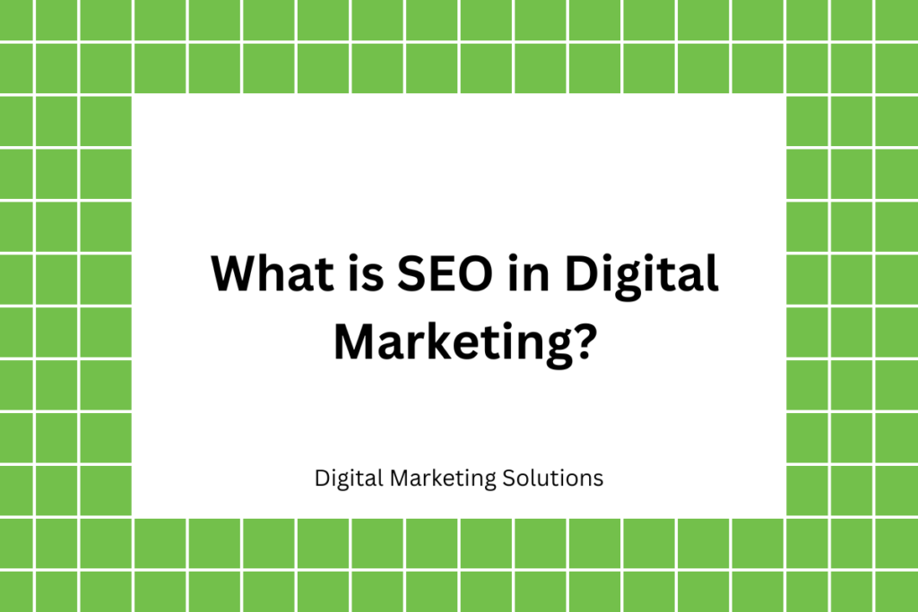 What is SEO in Digital Marketing