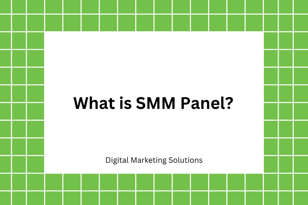 What is SMM Panel